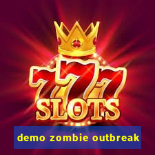 demo zombie outbreak